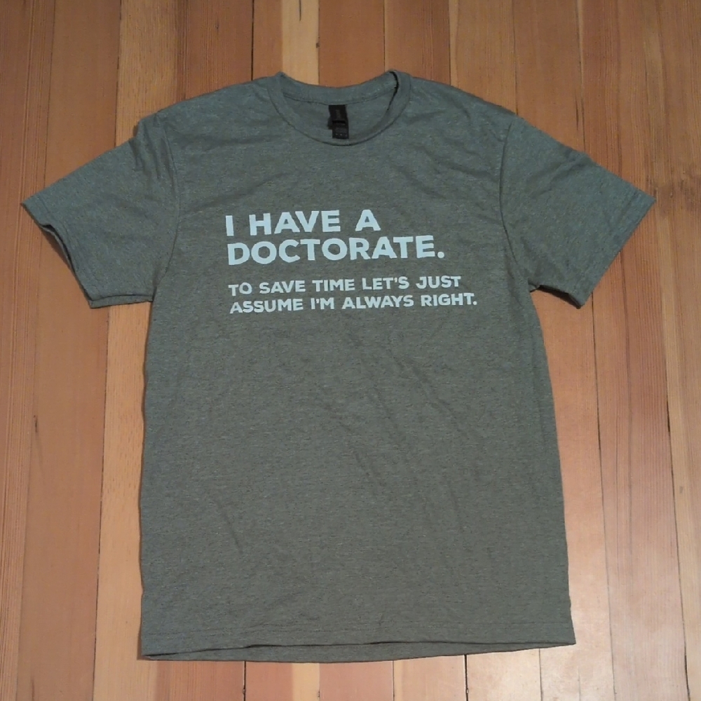 Gildan Doctorate Graphic Tee Men M Gray Funny PhD T-Shirt New Soft